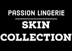 Passion Lingerie Skin Collection